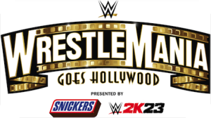 WWE WrestleMania Goes Hollywood on April 1 and 2, 2023 and is presented by Mars and 2K. (Photo Credit: WWE)