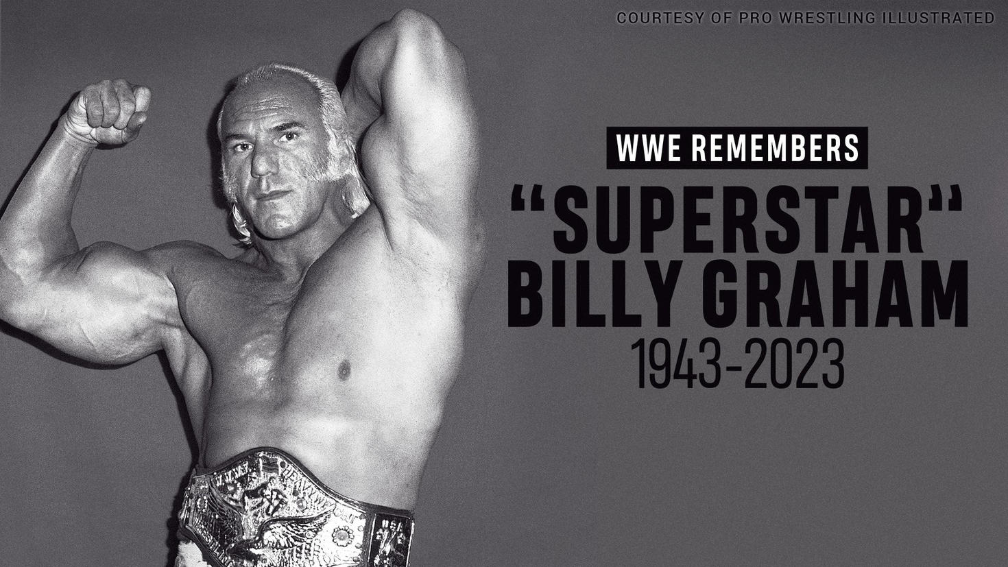 WWE Remembers WWE Hall of Famer: "Superstar" Billy Graham, 1943 to 2023. (Photo Credit: WWE)