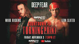TNA Wrestling's newest superstar, Leon Slater goes one-on-one with Mark Haskins at "IMPACT! Wrestling Countdown to Turning Point 2023"! (Photo Credit: IMPACT! Wrestling)