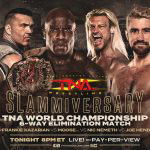 TNA Wrestling Slammiversary 2024 – TONIGHT – Full Card