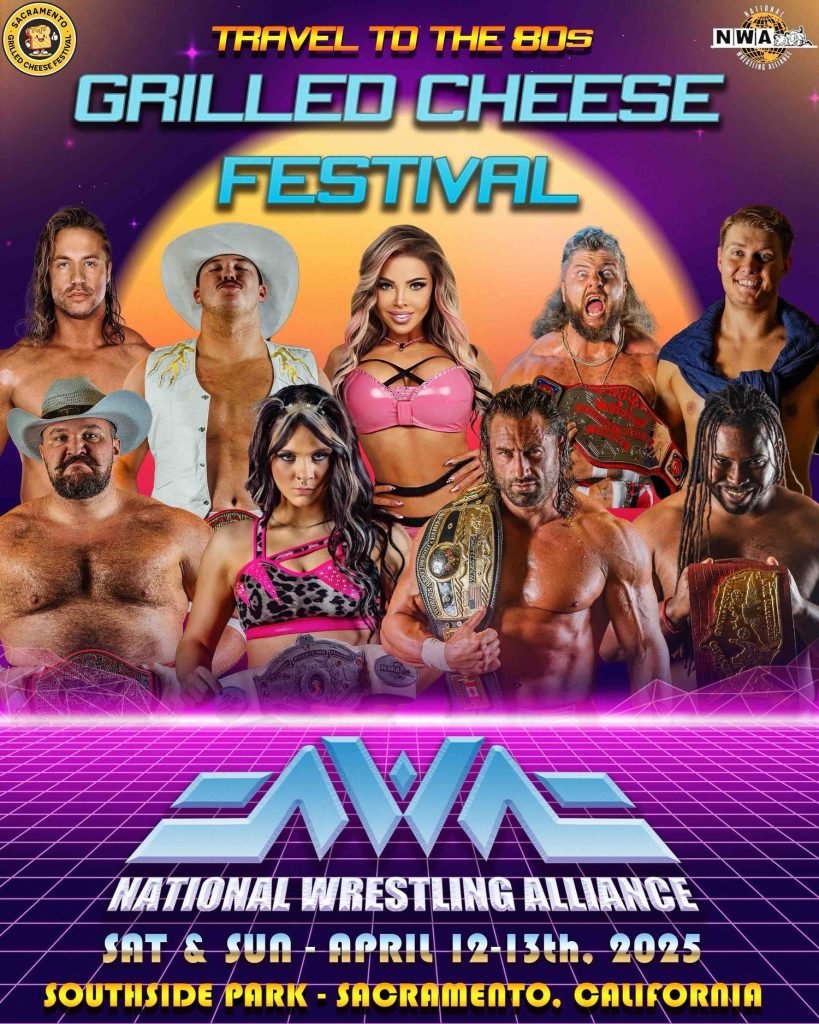 Join the stars of the National Wrestling Alliance (NWA) at the 2025 Sacramento Grilled Cheese Festival on April 12 and 13 in Sacramento, California at the Southside Park. (Photo Credit: NWA)